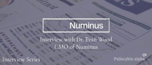 Read more about the article Interview with Dr. Evan Wood, CMO at Numinus