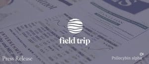 Read more about the article Field Trip Psychedelics Inc. Launches Field Trip Basecamp, a therapeutic program designed for combat veterans, first responders and healthcare workers