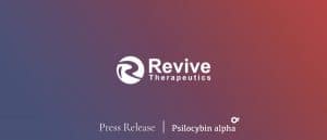 Read more about the article Revive Therapeutics Provides Update on Psychedelics Clinical Product Pipeline