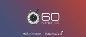 Read more about the article CBS 60 Minutes Brings Psychedelic Medicine to the Masses