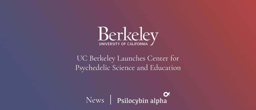 You are currently viewing UC Berkeley Launches Center for Psychedelic Science and Education