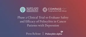 Read more about the article Phase 2 Clinical Trial to Evaluate Safety and Efficacy of Psilocybin in Cancer Patients with Major Depressive Disorder