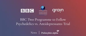 Read more about the article BBC Two Programme to Follow Psychedelics vs. Antidepressants Trial