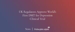 Read more about the article UK Regulators Approve World’s First DMT for Depression Clinical Trial