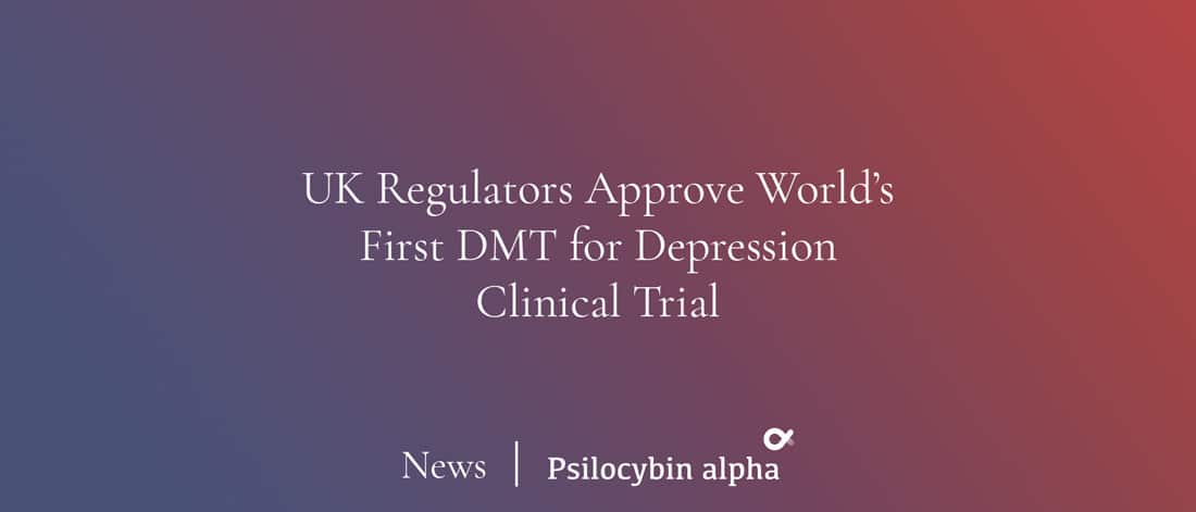 You are currently viewing UK Regulators Approve World’s First DMT for Depression Clinical Trial