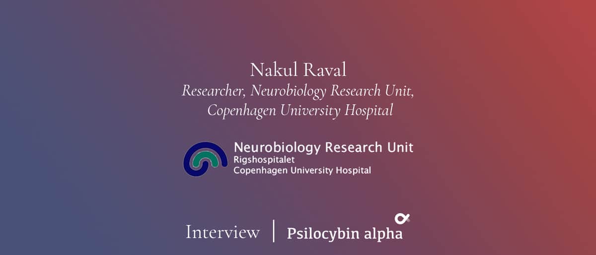 You are currently viewing Nakul Raval, Researcher at the Neurobiology Research Unit, Copenhagen University Hospital