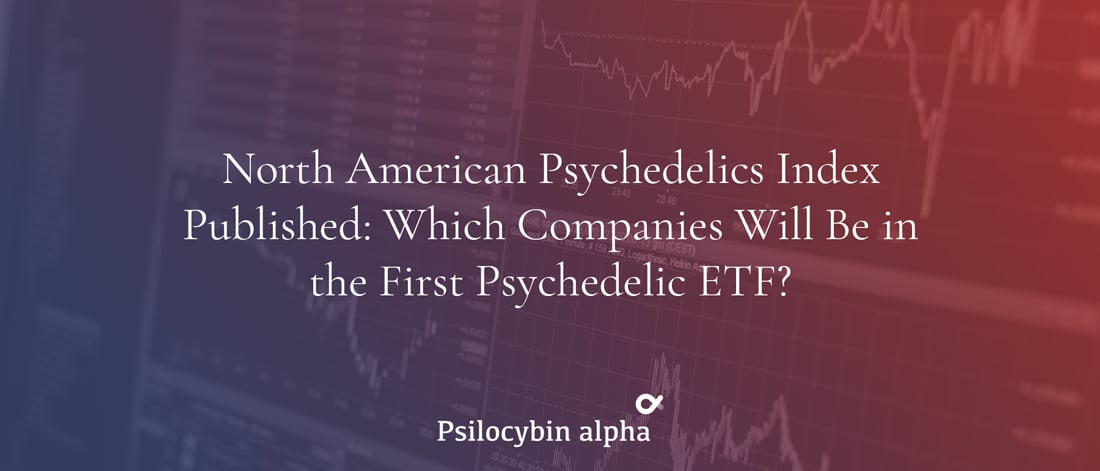 You are currently viewing North American Psychedelics Index Published: Which Companies Will Be in the First Psychedelic ETF?