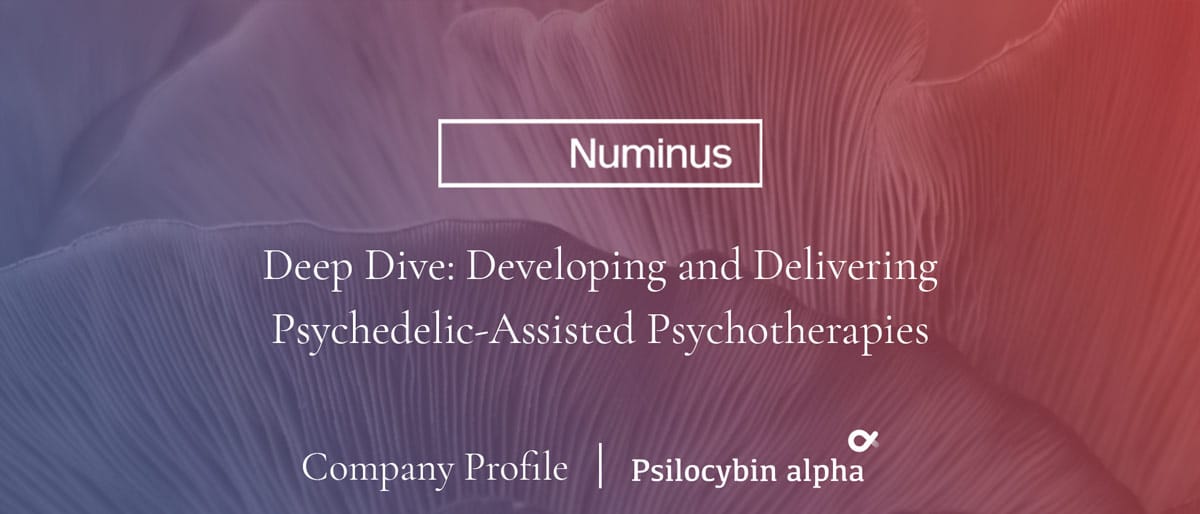 You are currently viewing Numinus Deep Dive: Developing and Delivering Psychedelic-Assisted Psychotherapies