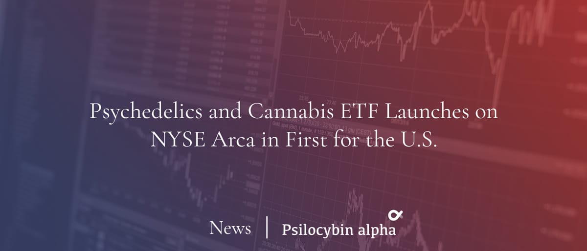 You are currently viewing Psychedelics and Cannabis ETF Launches on NYSE Arca in First for the U.S.