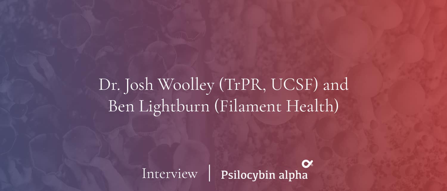 You are currently viewing Interview: Dr. Josh Woolley (TrPR) and Ben Lightburn (Filament Health)