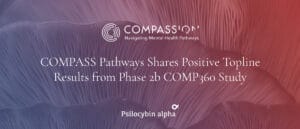 Read more about the article COMPASS Pathways Shares Positive Topline Results from Phase 2b COMP360 Study