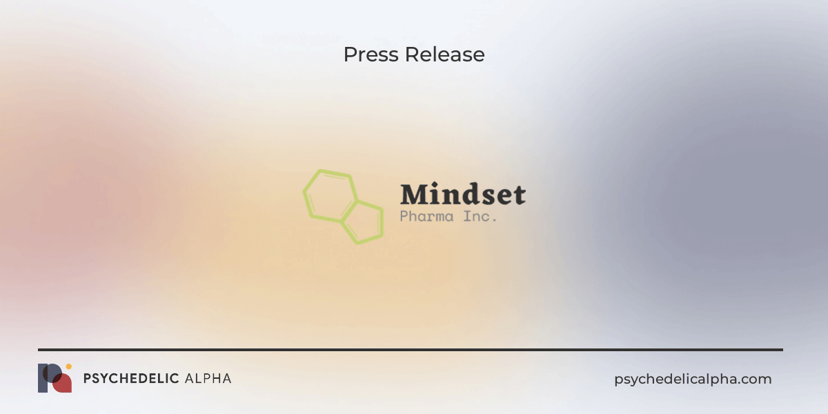 You are currently viewing Mindset Pharma Further Expands its IP Portfolio with Three Additional Non-Tryptamine Families of Next-Generation Psychedelic Compounds