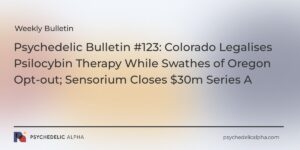 Read more about the article Psychedelic Bulletin #123: Colorado Psilocybin Therapy Prop Passes While Swathes of Oregon Opt-out; Sensorium Closes $30m Series A