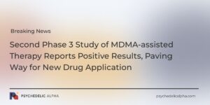 Read more about the article Second Phase 3 Study of MDMA-assisted Therapy Reports Positive Results, Paving Way for New Drug Application
