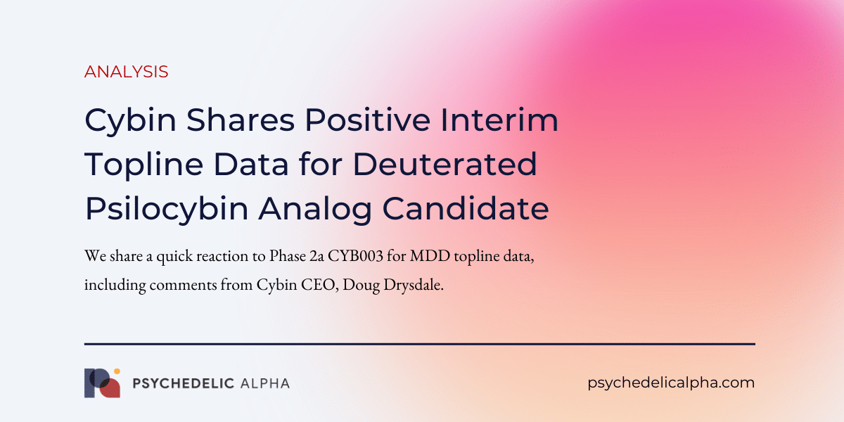 You are currently viewing Cybin Shares Positive Interim Topline Data for Deuterated Psilocybin Analog Candidate