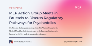 Read more about the article Pα+: MEP Action Group Meets in Brussels to Discuss Regulatory Pathways for Psychedelics