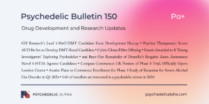 Read more about the article Pα+ Psychedelic Bulletin #150: Drug Development and Research Updates
