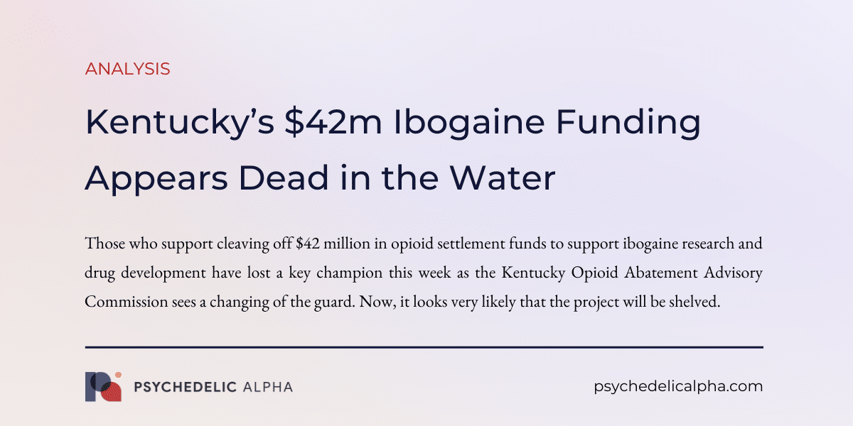 You are currently viewing Kentucky’s $42m Ibogaine Funding Appears Dead in the Water