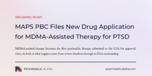 Read more about the article BREAKING: MAPS PBC Files New Drug Application for MDMA-Assisted Therapy for PTSD