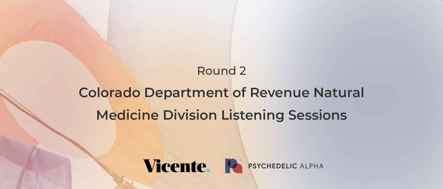 You are currently viewing Colorado Department of Revenue Natural Medicine Division Listening Sessions: Round 2
