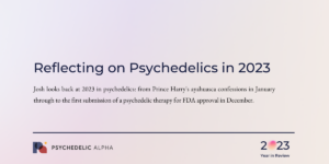 Read more about the article Reflecting on Psychedelics in 2023
