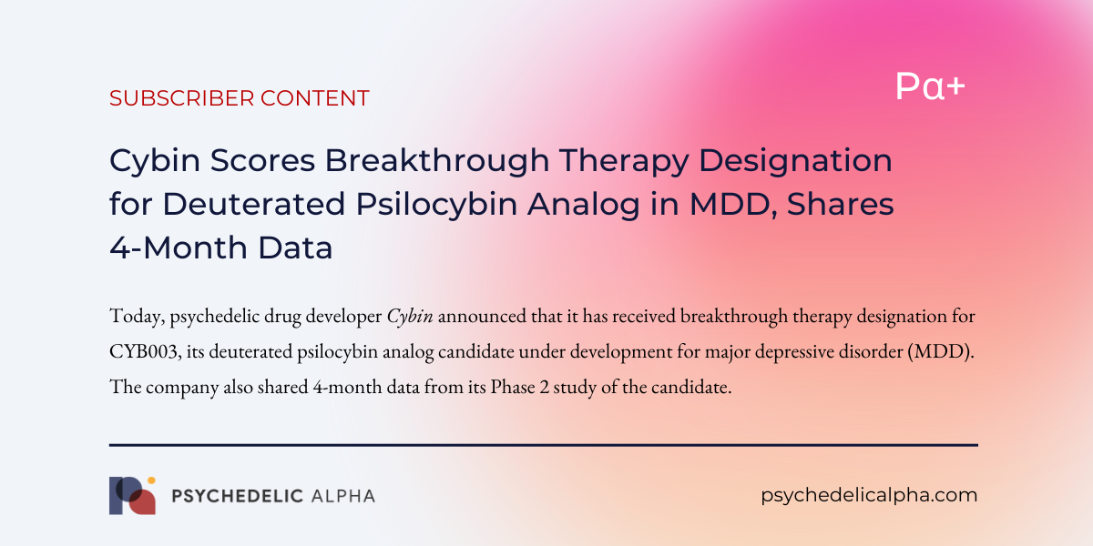 You are currently viewing Cybin Scores Breakthrough Therapy Designation for Deuterated Psilocybin Analog in MDD, Shares 4-Month Data