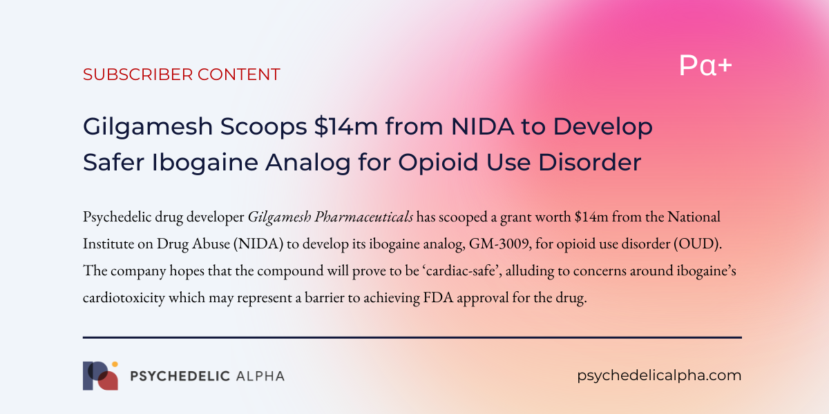 You are currently viewing Gilgamesh Scoops $14m from NIDA to Develop Safer Ibogaine Analog for Opioid Use Disorder