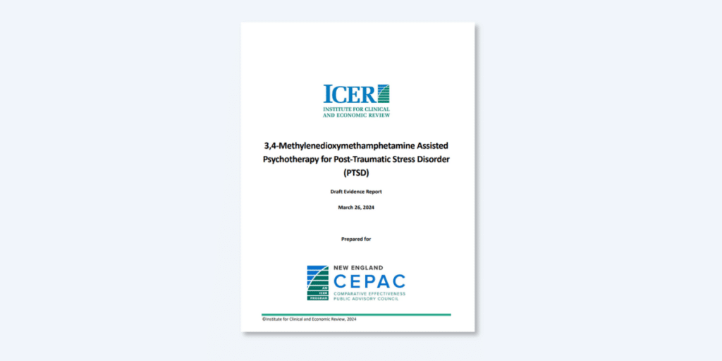 ICER Draft Evidence Report on Lykos’ MDMA-Assisted Psychotherapy Deems Clinical Evidence “Insufficient”
