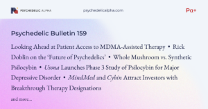 Read more about the article Pα+ Psychedelic Bulletin #159: Patient Access to MDMA-Assisted Therapy; Notes from SXSW; Whole Mushroom vs. Synthetic Psilocybin