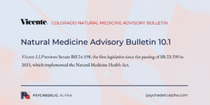 Read more about the article Natural Medicine Advisory Bulletin 10.1: Legislative Update