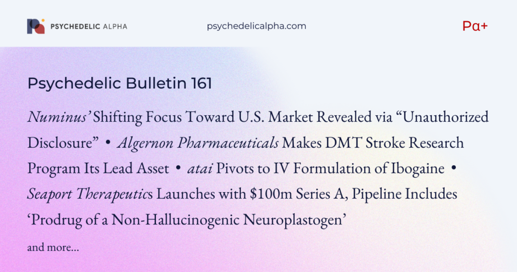 Psychedelic Bulletin 161 - Numinus, Seaport, Algernon, atai