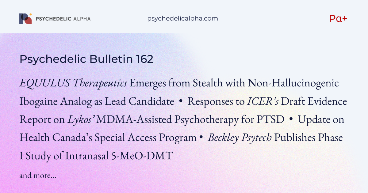 You are currently viewing Pα+ Psychedelic Bulletin #162: EQUULUS Therapeutics Emerges from Stealth; Responses to ICER’s Draft Evidence Report on Lykos’ MDMA; and more…