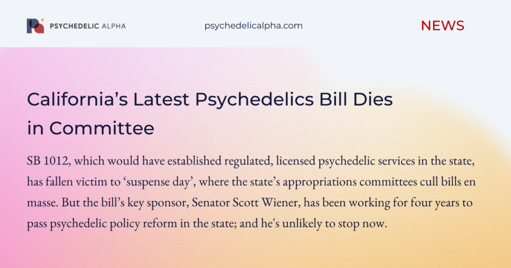 California’s Latest Psychedelics Bill Dies in Committee