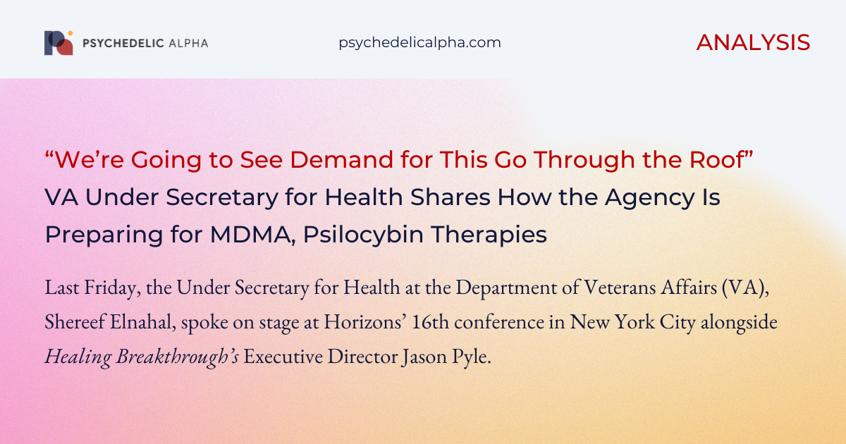 You are currently viewing “We’re Going to See Demand for This Go Through the Roof”: VA Under Secretary for Health Shares How the Agency Is Preparing for MDMA, Psilocybin Therapies