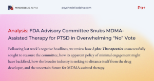 Read more about the article Analysis: FDA Advisory Committee Snubs MDMA-Assisted Therapy for PTSD in Overwhelming “No” Vote
