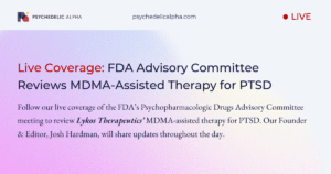 Read more about the article Live Coverage: FDA Advisory Committee Reviews MDMA-Assisted Therapy for PTSD