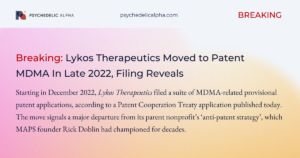 Read more about the article Breaking: Lykos Therapeutics Moved to Patent MDMA In Late 2022, Filing Reveals