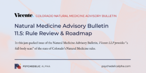 Read more about the article Natural Medicine Advisory Bulletin 11.5: Rule Review & Roadmap