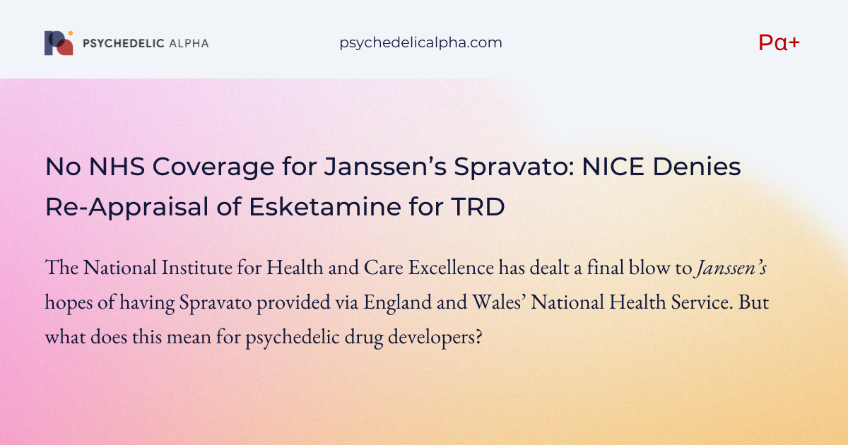 You are currently viewing No NHS Coverage for Janssen’s Spravato: NICE Denies Re-Appraisal of Esketamine for TRD