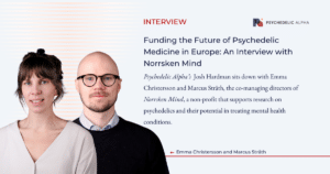Read more about the article Funding the Future of Psychedelic Medicine in Europe: An Interview with Norrsken Mind