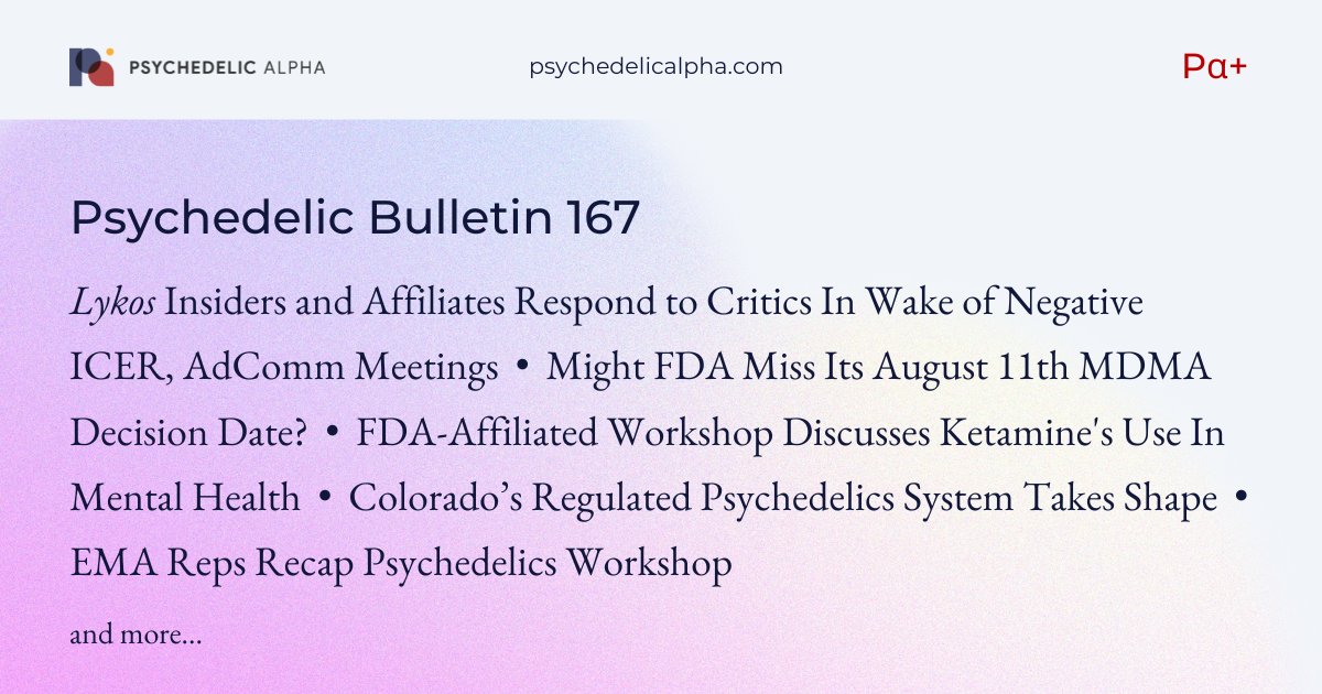 You are currently viewing Pα+ Psychedelic Bulletin #167: Lykos Insiders, Affiliates Respond to Critics; FDA-Affiliated Workshop Discusses Ketamine; EMA Associates Publish Recap of Psychedelics Workshop