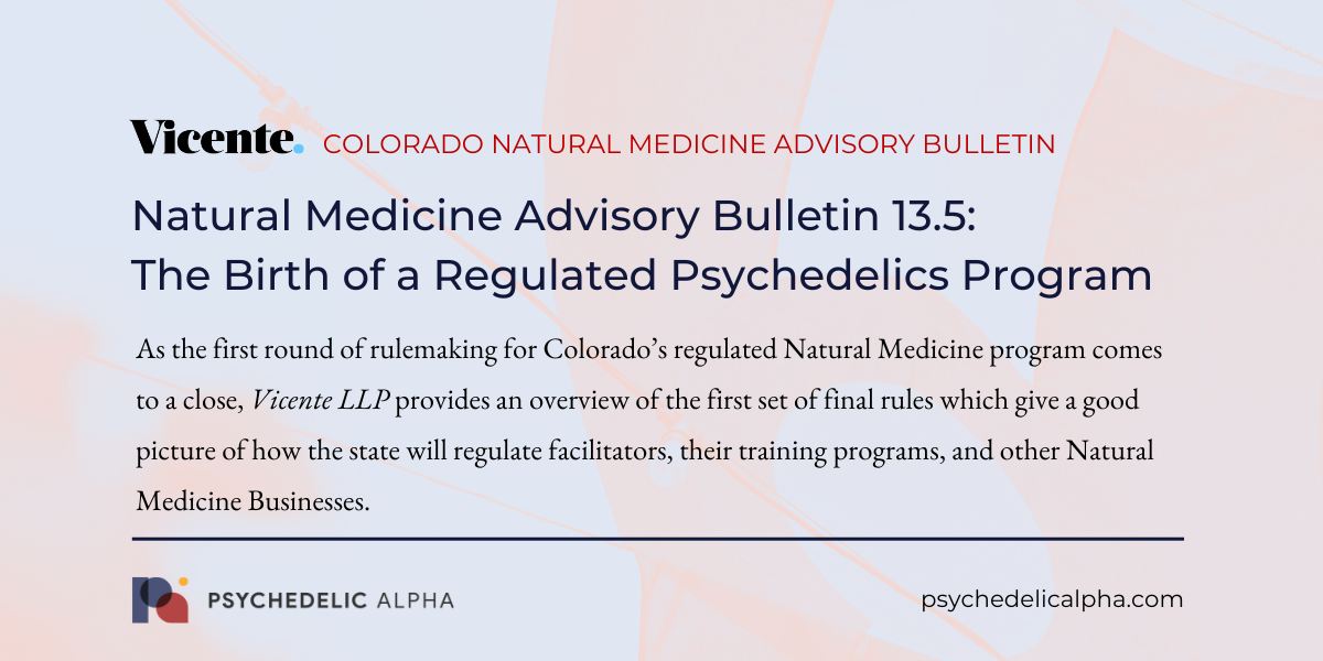 You are currently viewing Natural Medicine Advisory Bulletin 13.5: The Birth of a Regulated Psychedelics Program