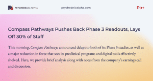 Read more about the article Compass Pathways Pushes Back Phase 3 Readouts, Lays Off 30% of Staff