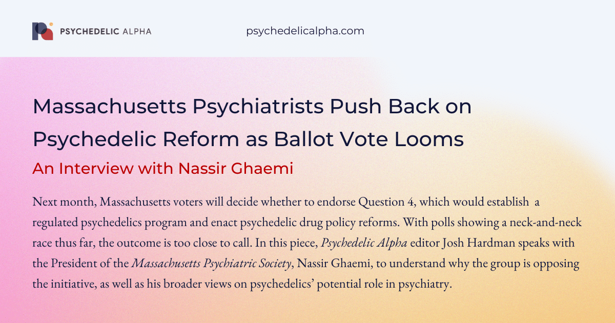 You are currently viewing Massachusetts Psychiatrists Push Back on Psychedelic Reform as Ballot Vote Looms: An Interview with Nassir Ghaemi