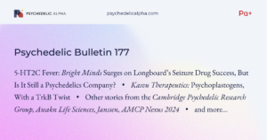 Read more about the article Pα+ Psychedelic Bulletin #177: Bright Minds Surges on Longboard’s Seizure Drug Success; Kasvu Therapeutics Is Developing Psychoplastogens With a TrkB Twist