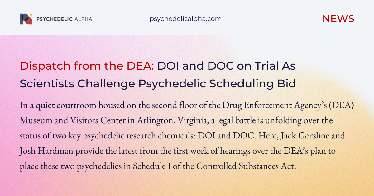 You are currently viewing Dispatch From the DEA: DOI and DOC on Trial As Scientists Challenge Psychedelic Scheduling Bid
