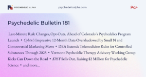 Read more about the article Pα+ Psychedelic Bulletin #181: Last-Minute Changes to Colorado’s Psychedelics Rules; Cybin’s Impressive 12-Month Data Overshadowed by Small N and Controversial Marketing Move