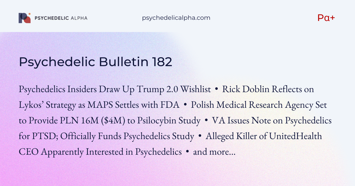 You are currently viewing Pα+ Psychedelic Bulletin #182: Psychedelics Insiders’ Trump 2.0 Wishlist; Doblin Reflects on Lykos’ Strategy; Polish Psilocybin Study Scores $4M in Funding
