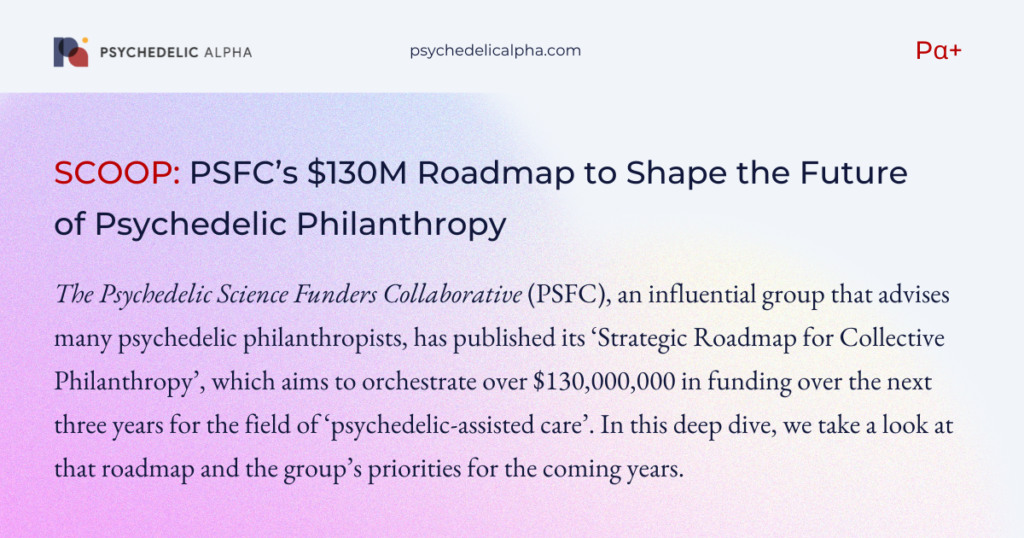 SCOOP- PSFC’s $130M Roadmap to Shape the Future of Psychedelic Philanthropy