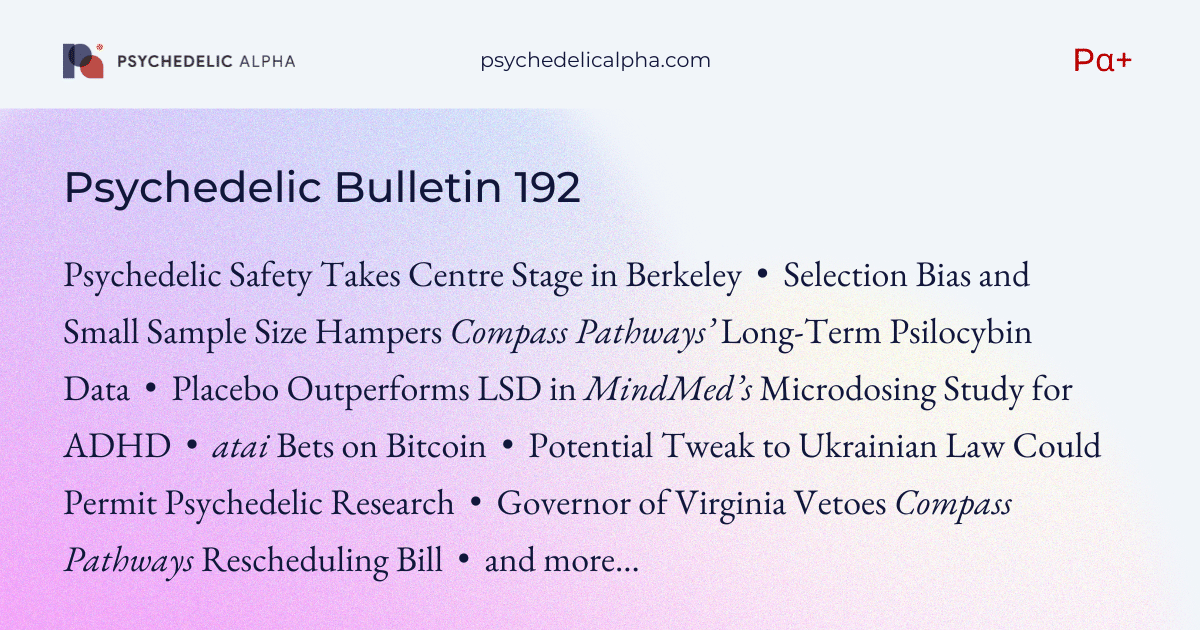 You are currently viewing Pα+ Psychedelic Bulletin #192: Psychedelic Safety; Compass’ Lacklustre Long-Term Data; LSD Microdosing No Better than Placebo in ADHD